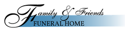 Family and Friends Funeral Home