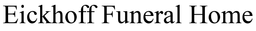 Eickhoff Funeral Home