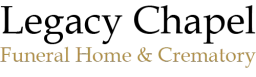 Legacy Chapel Funeral Home and Crematory