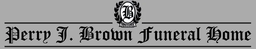 Perry J. Brown Funeral Home Logo