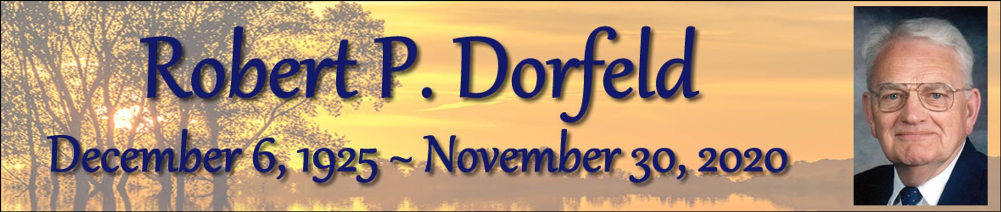Cover photo for Robert Dorfeld's Obituary
