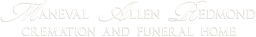 Maneval Allen Redmond Cremation and Funeral Home Logo