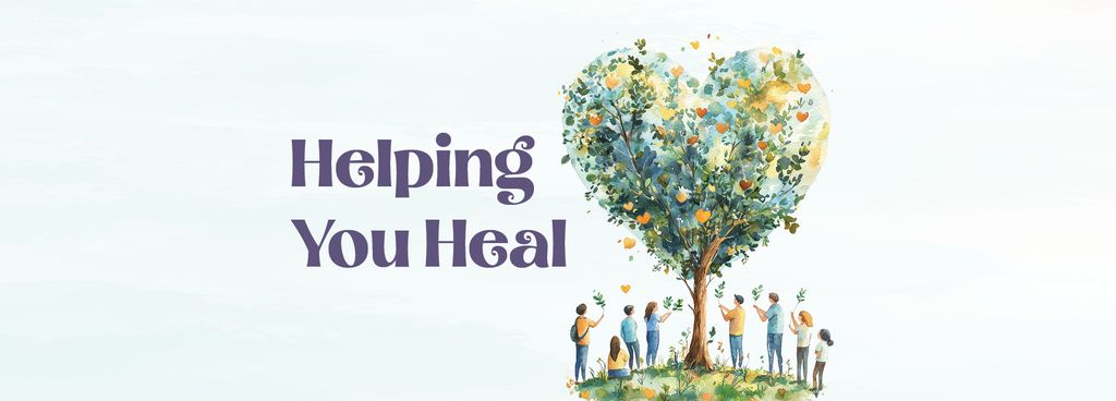 Helping You Heal: 6-Week Grief Support Group