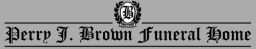 Perry J. Brown Funeral Home