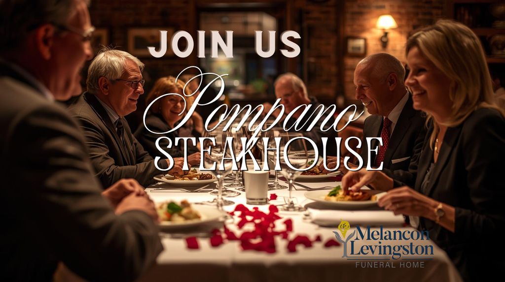 Join Us at the Pompano Steakhouse - Preplanning Made Easy with Melancon Levingston