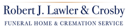 Robert J. Lawler & Crosby Funeral Home & Cremation Service