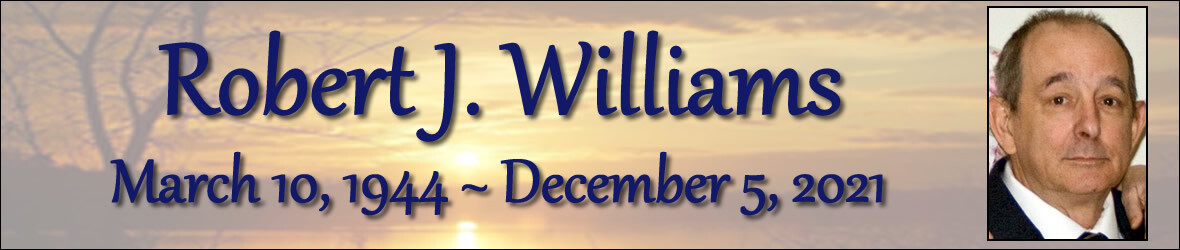 Cover photo for Robert Williams's Obituary