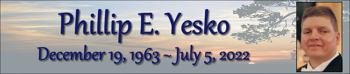 Cover photo for Phillip Yesko's Obituary