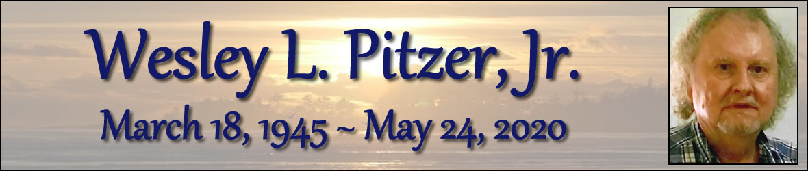 Cover photo for Wesley Pitzer's Obituary