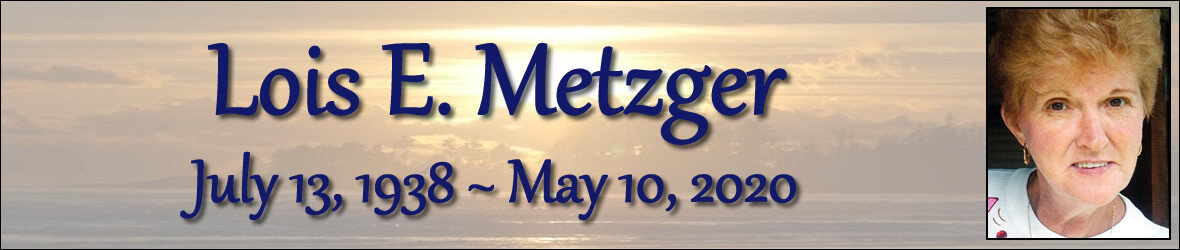 Cover photo for Lois Metzger's Obituary