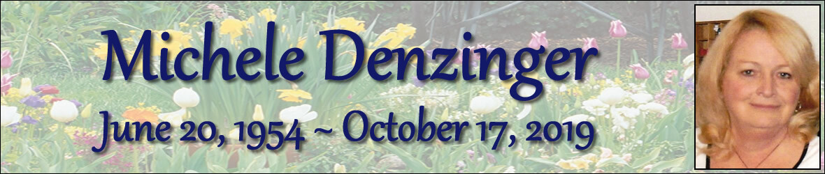 Cover photo for Michele Denzinger's Obituary