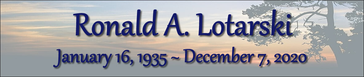 Cover photo for Ronald Lotarski's Obituary