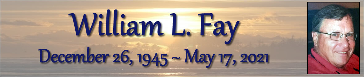 Cover photo for William Fay's Obituary