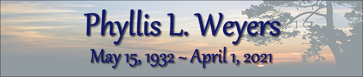 Cover photo for Phyllis Weyers's Obituary