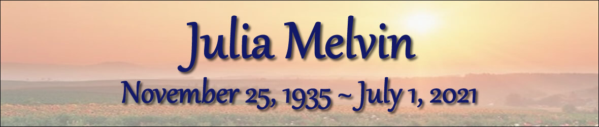 Cover photo for Julia Melvin's Obituary