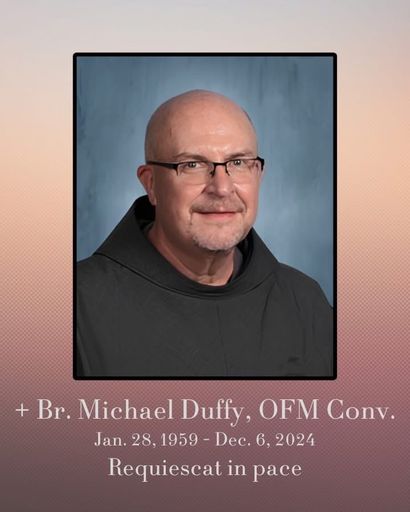 Br. Michael Thomas Duffy, O.F.M. Conv.