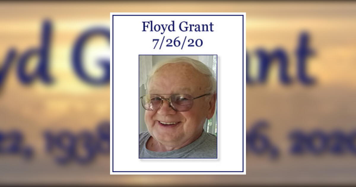 Floyd Grant Obituary 2020 - Loutzenhiser Funeral Homes & Cremation ...