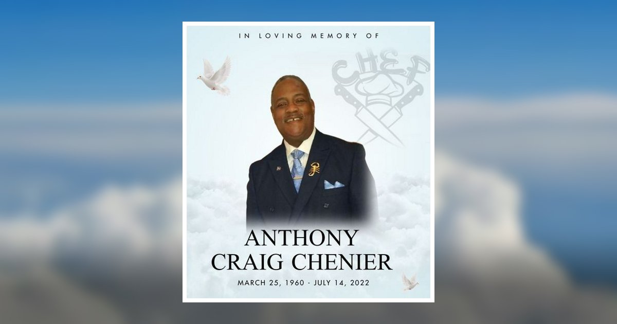 Anthony Craig Chenier Obituary 2022 Boudreaux Family Mortuary