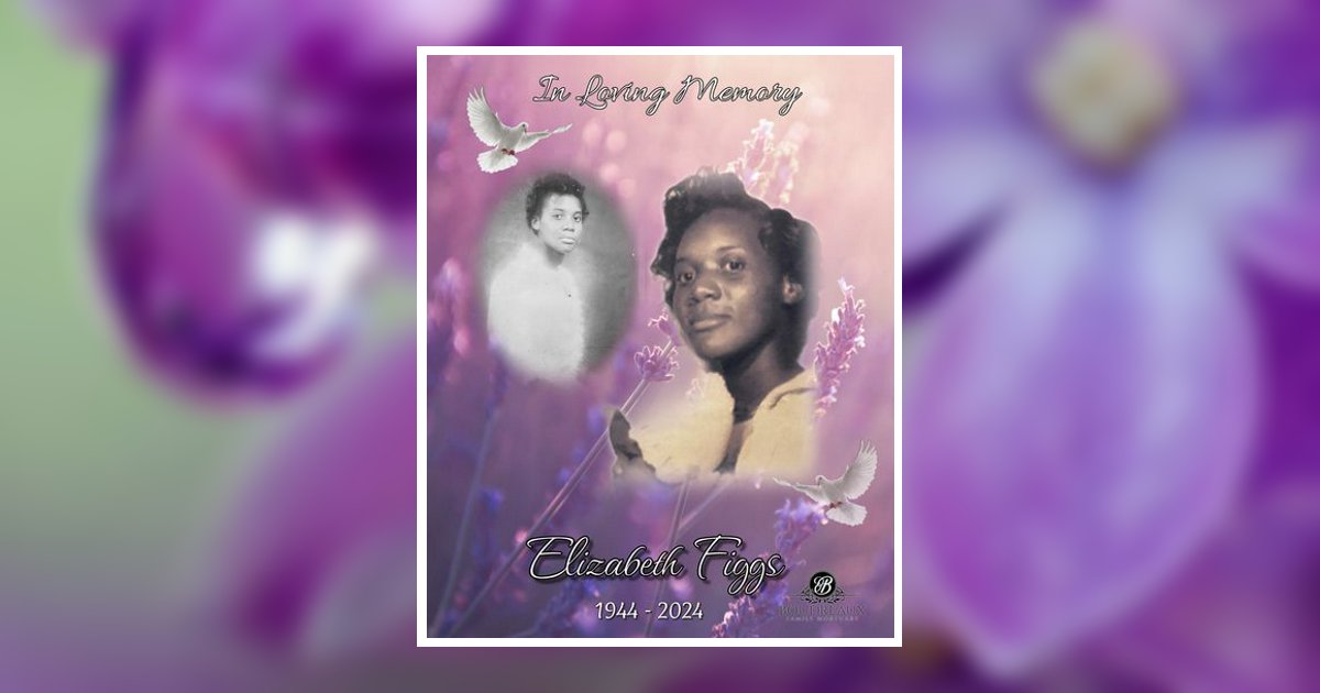 Elizabeth Figgs Obituary 2024 Boudreaux Family Mortuary